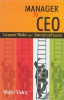 Manager to CEO: Corporate Wisdom for Survival and Success артикул 9606b.