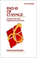 Paths of Change: Strategic Choices for Organizations and Society артикул 9633b.