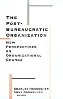 The Post-Bureaucratic Organization: New Perspectives on Organizational Change артикул 9652b.