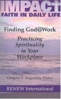 Finding God @ Work: Practicing Spirituality in Your Workplace артикул 9683b.