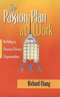 The Passion Plan at Work: A Step-by-Step Guide to Building a Passion-Driven Organization артикул 9717b.