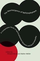 The Reemergence of Self-Employment: A Comparative Study of Self-Employment Dynamics and Social Inequality артикул 9738b.