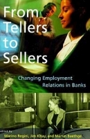 From Tellers to Sellers: Changing Employment Relations in Banks артикул 9740b.